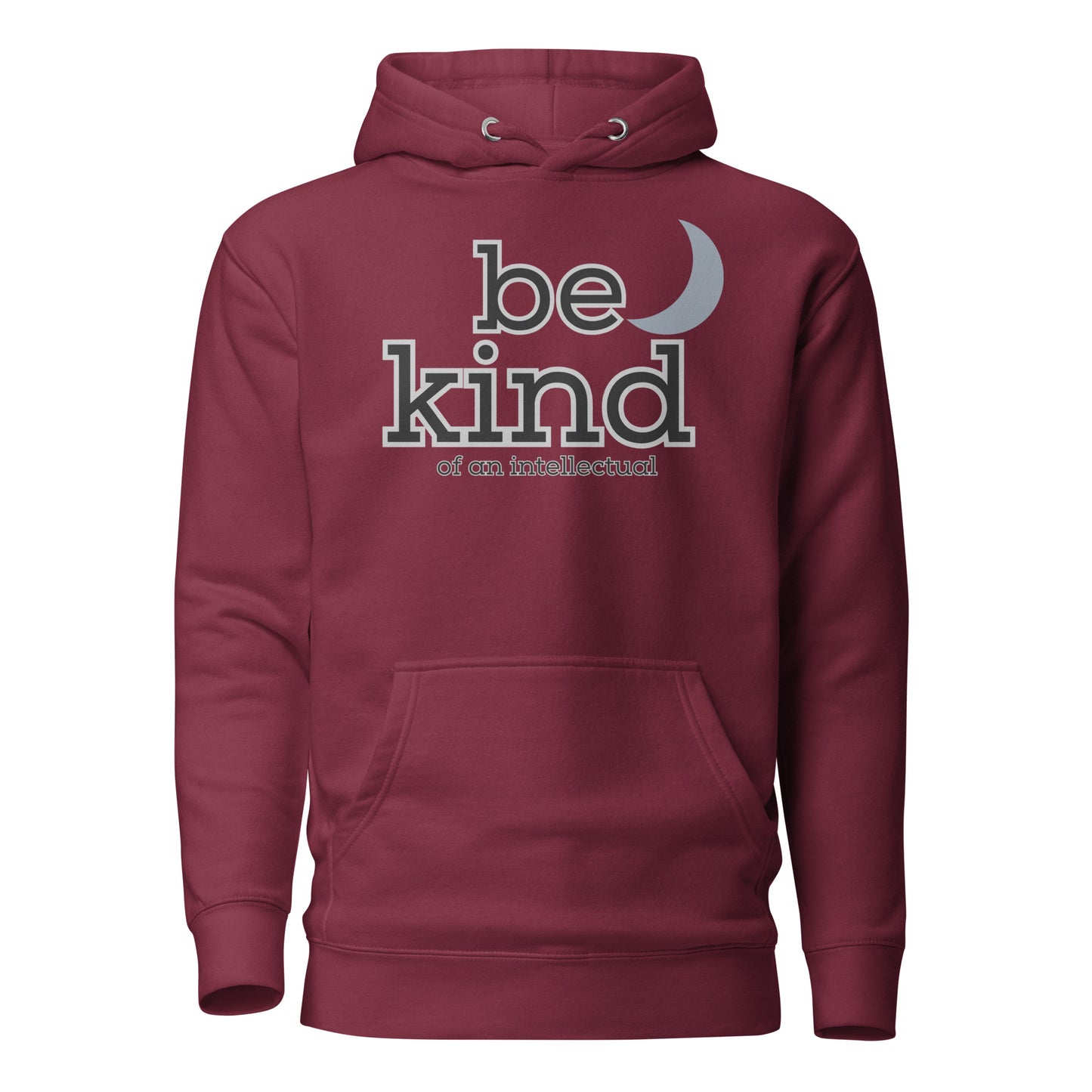 Be Kind of an Intellectual Unisex Hoodie