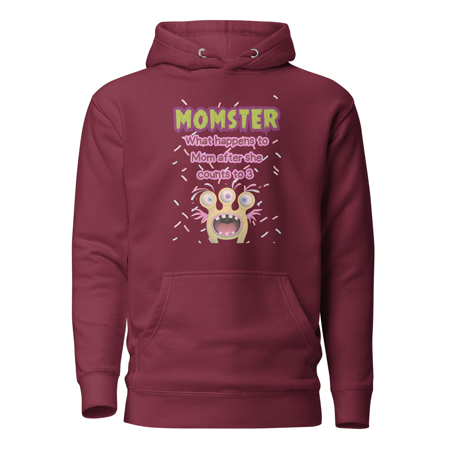 MOMSTER-What Happens To Mom After She Counts To 3 Unisex Hoodie