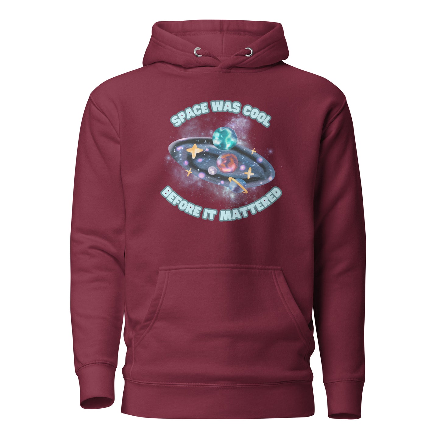 Space Was Cool Before It Mattered Unisex Hoodie