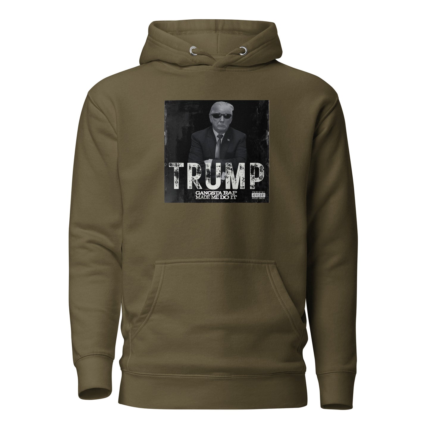 TRUMP Gangsta Rap Made Me Do It Unisex Hoodie