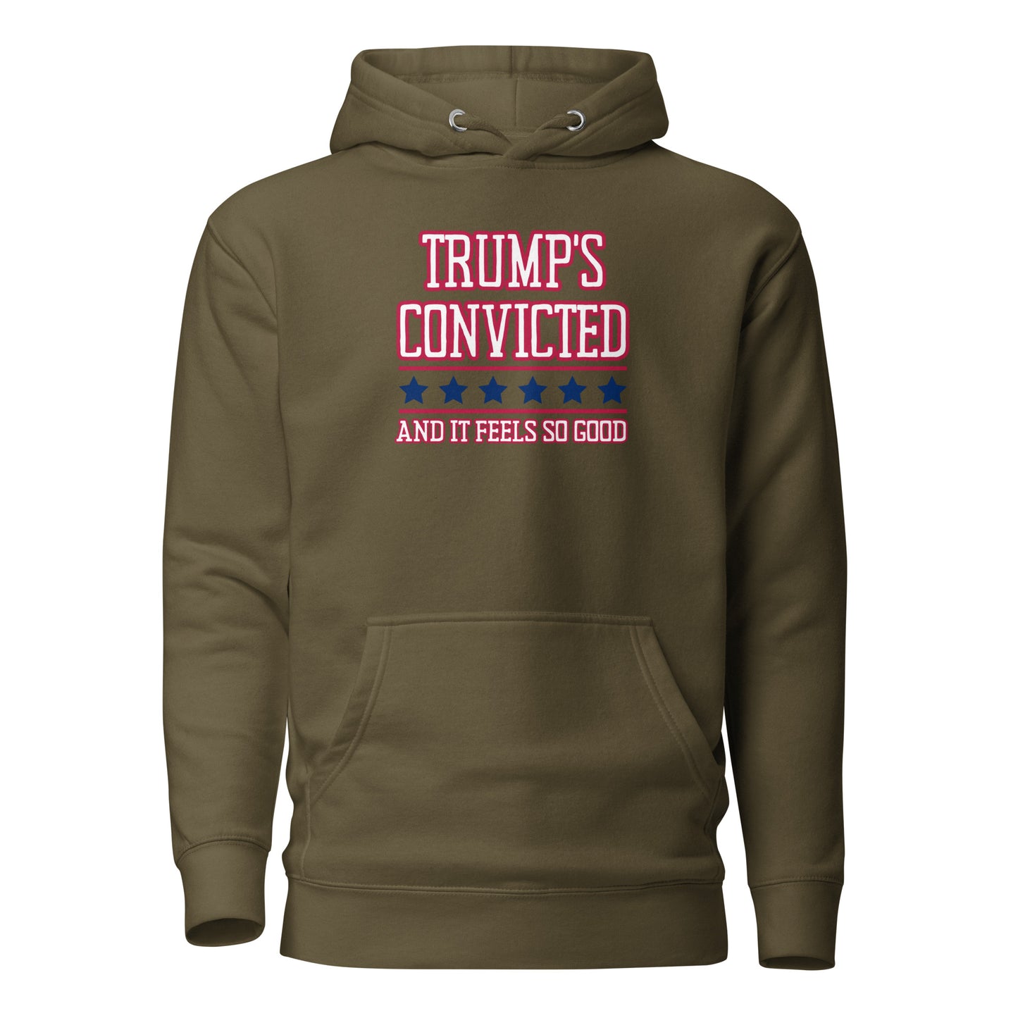 Trump's Convicted And It Feels So Good Unisex Hoodie