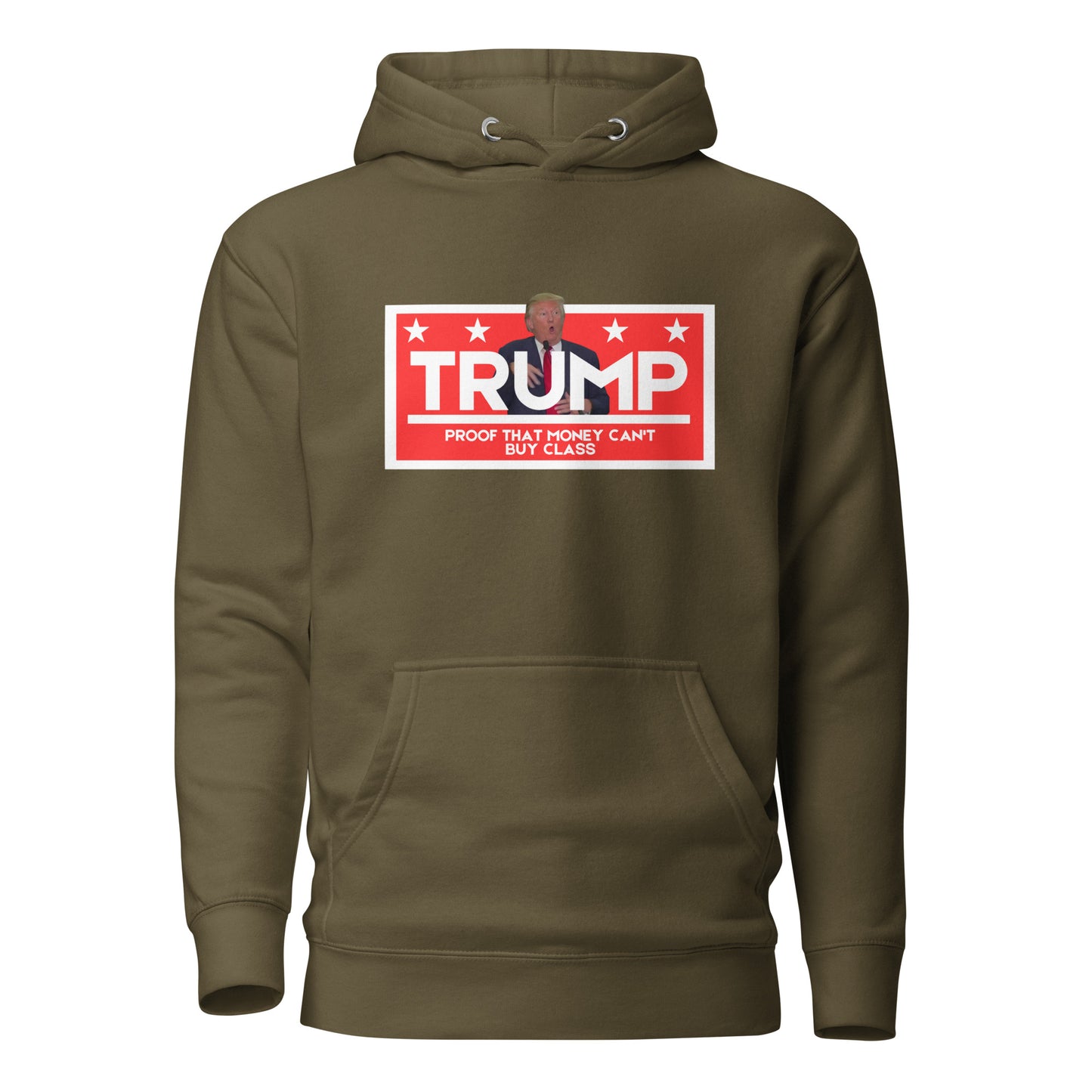 TRUMP Proof That Money Can't Buy Class Unisex Hoodie