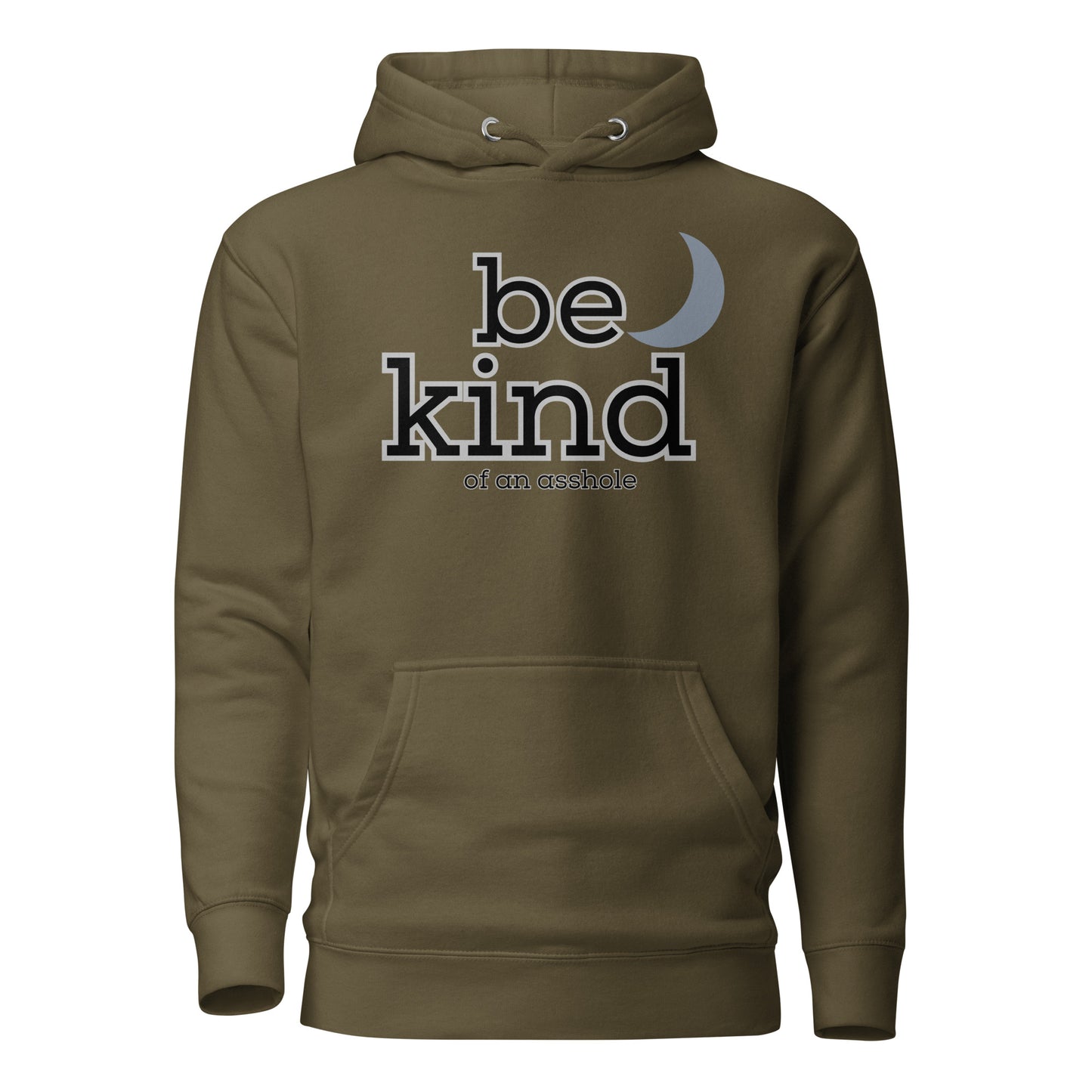 Be Kind of an Asshole Unisex Hoodie