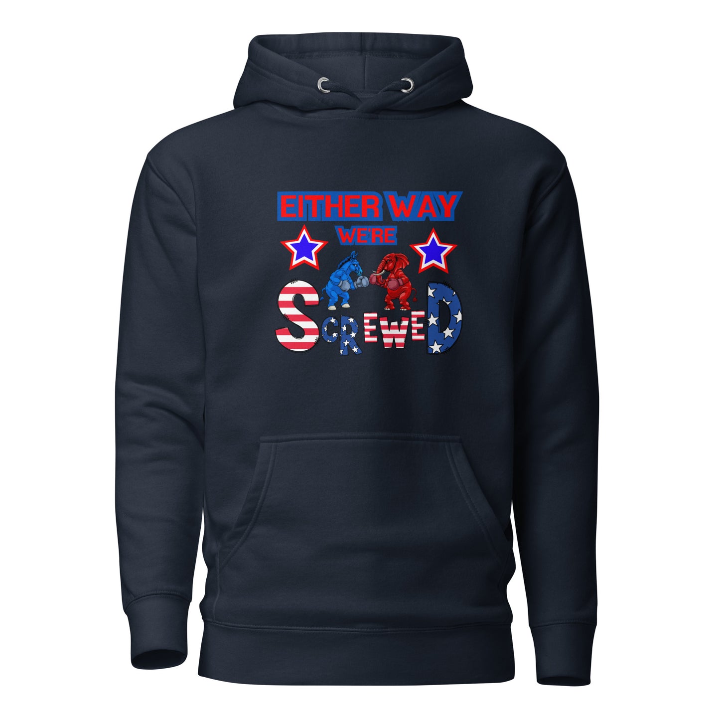 Either Way We're Screwed Unisex Hoodie