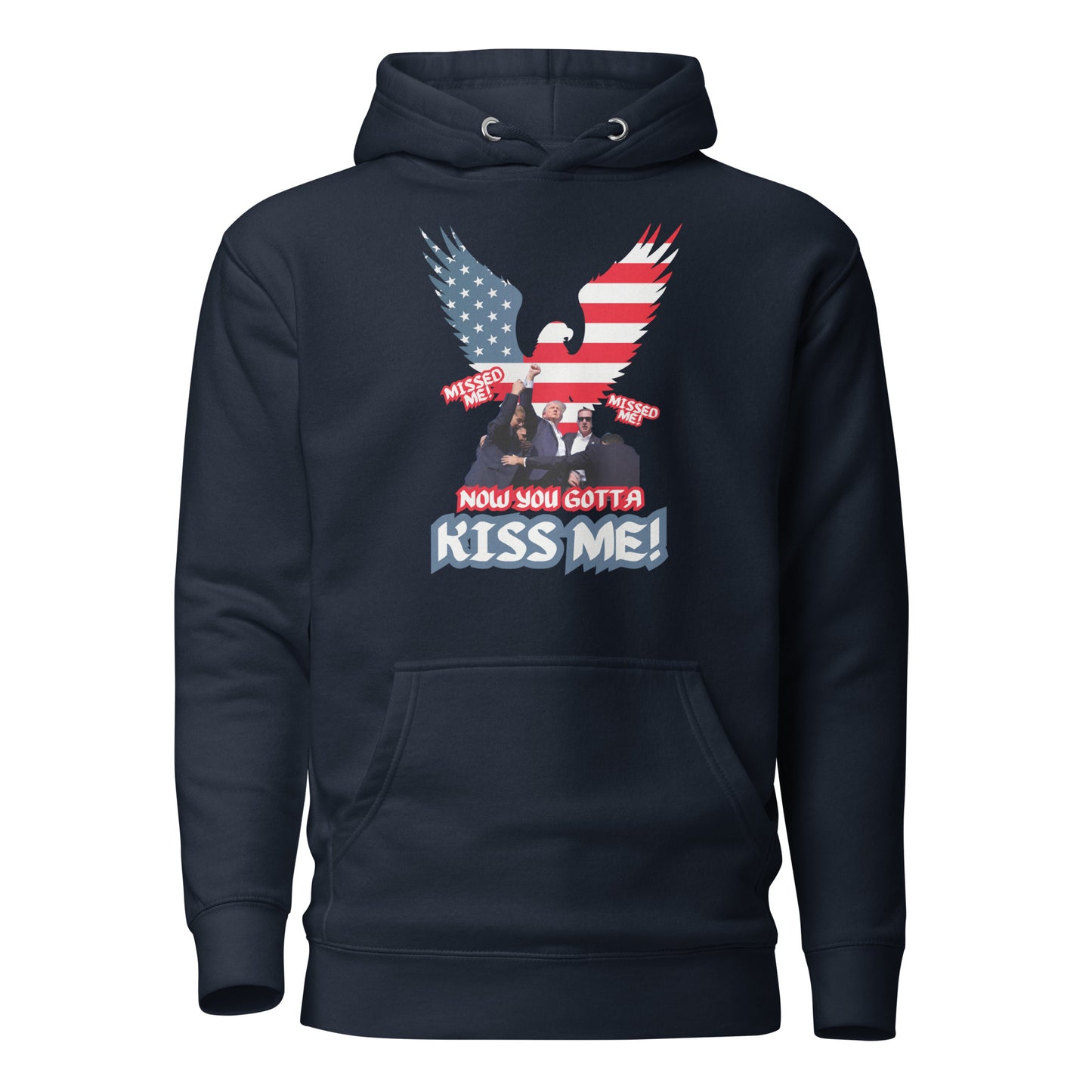 Missed Me Missed Me Now You Gotta Kiss Me Unisex Hoodie