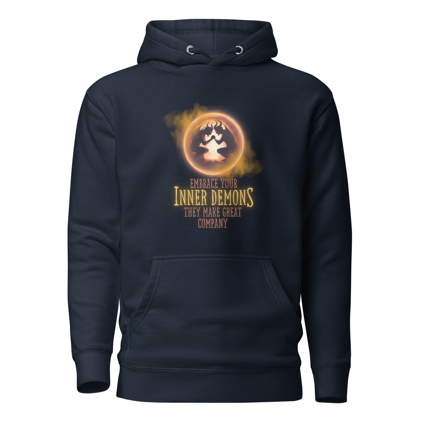 Embrace Your Inner Demons They Make Great Company Unisex Hoodie