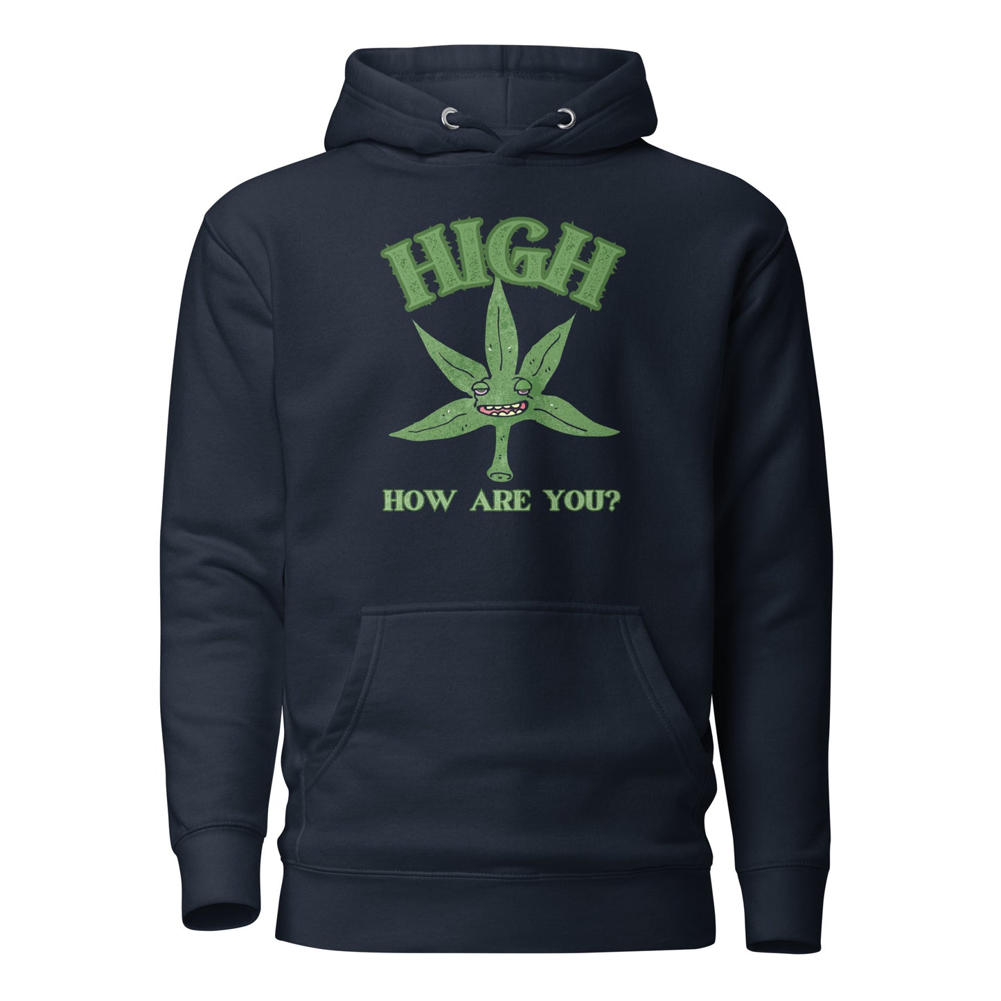 High How Are You Unisex Hoodie