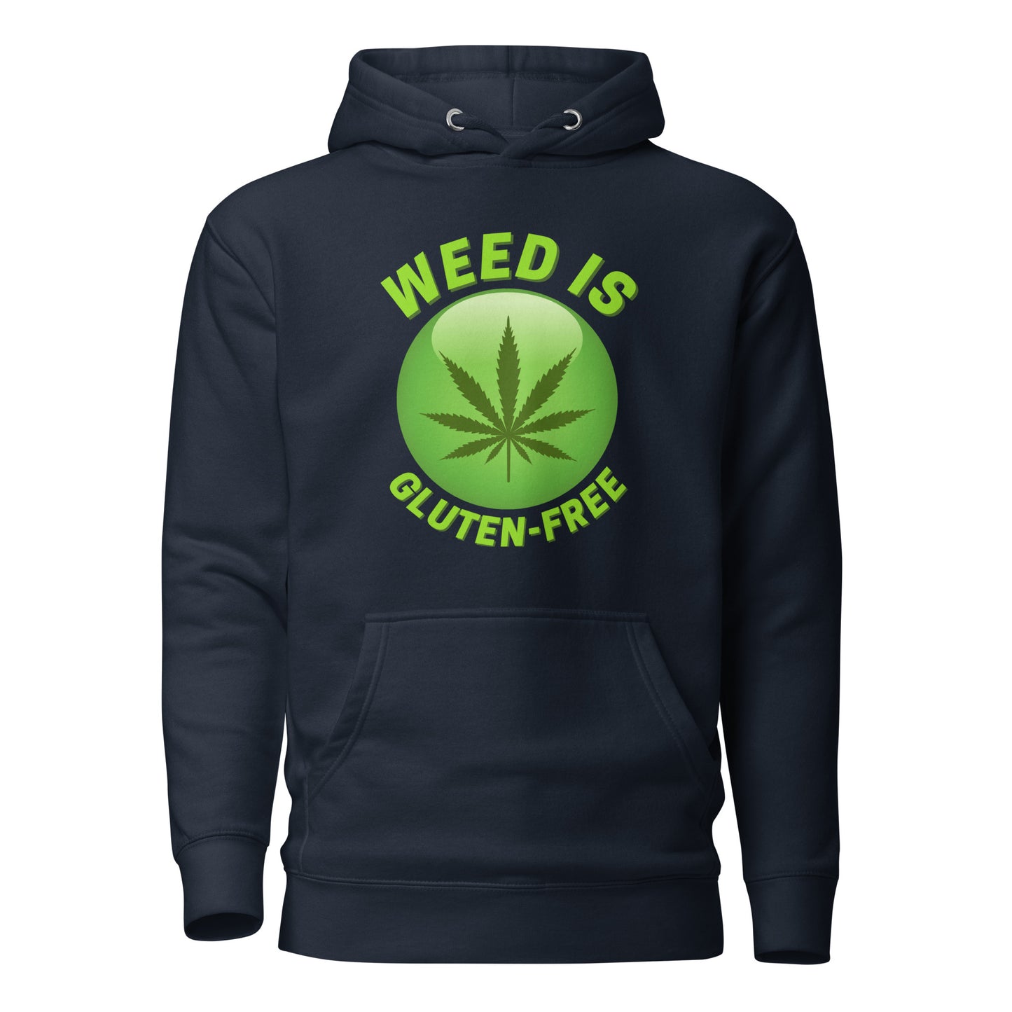 Weed Is Gluten Free Unisex Hoodie