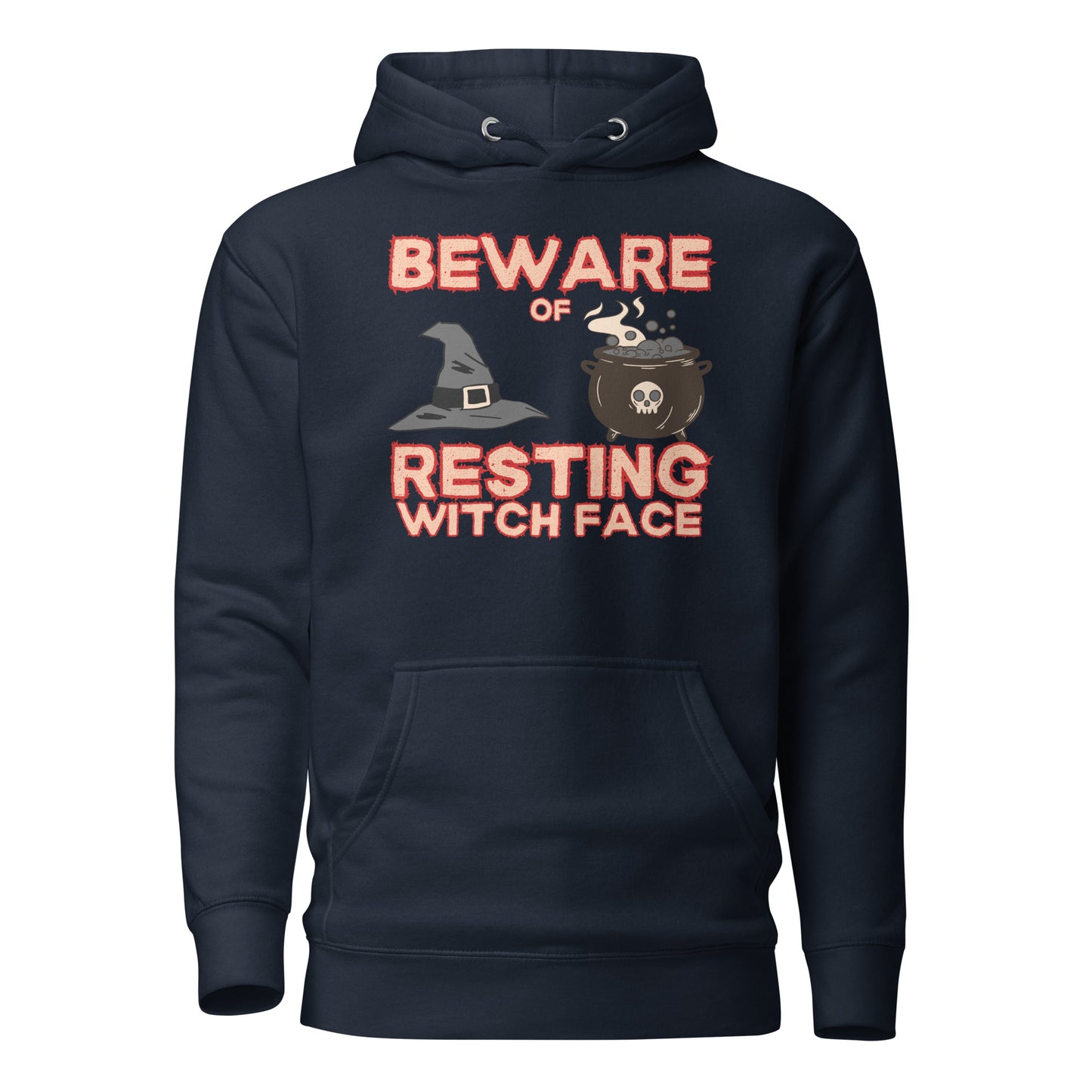 Beware Of Resting Witch Face Unisex Hoodie