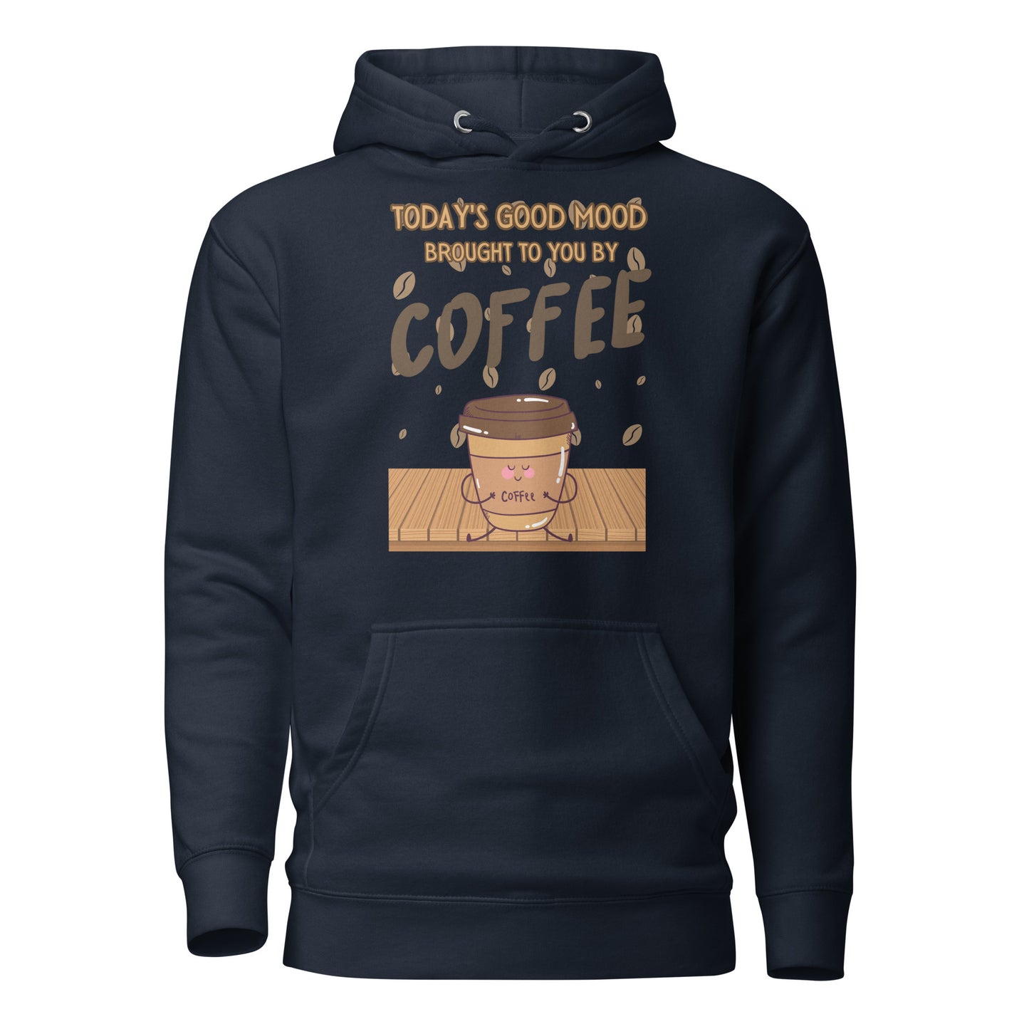 Today’s Good Mood Brought To You By Coffee Unisex Hoodie