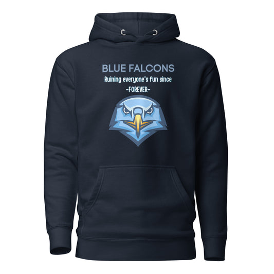 Blue Falcons-Ruining Everyone’s Fun Since Forever Unisex Hoodie