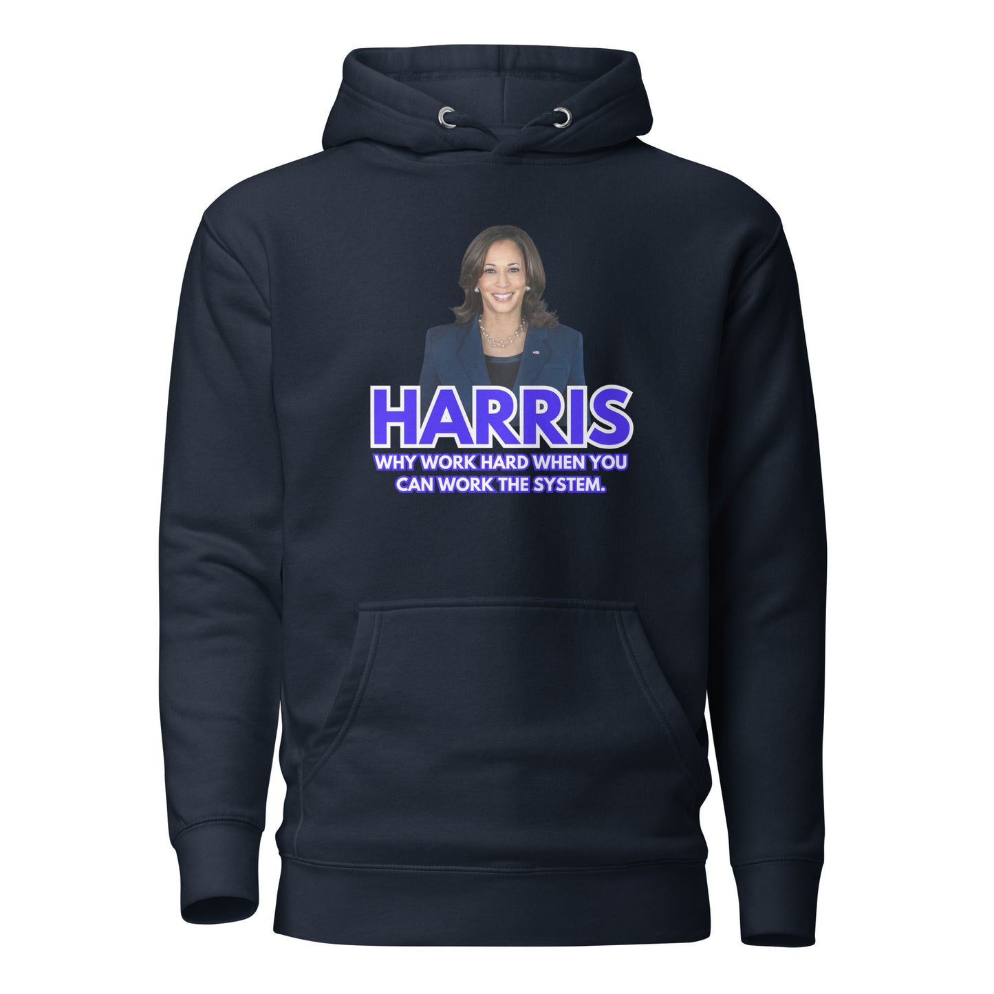 HARRIS Why Work Hard When You Can Work The System Unisex Hoodie