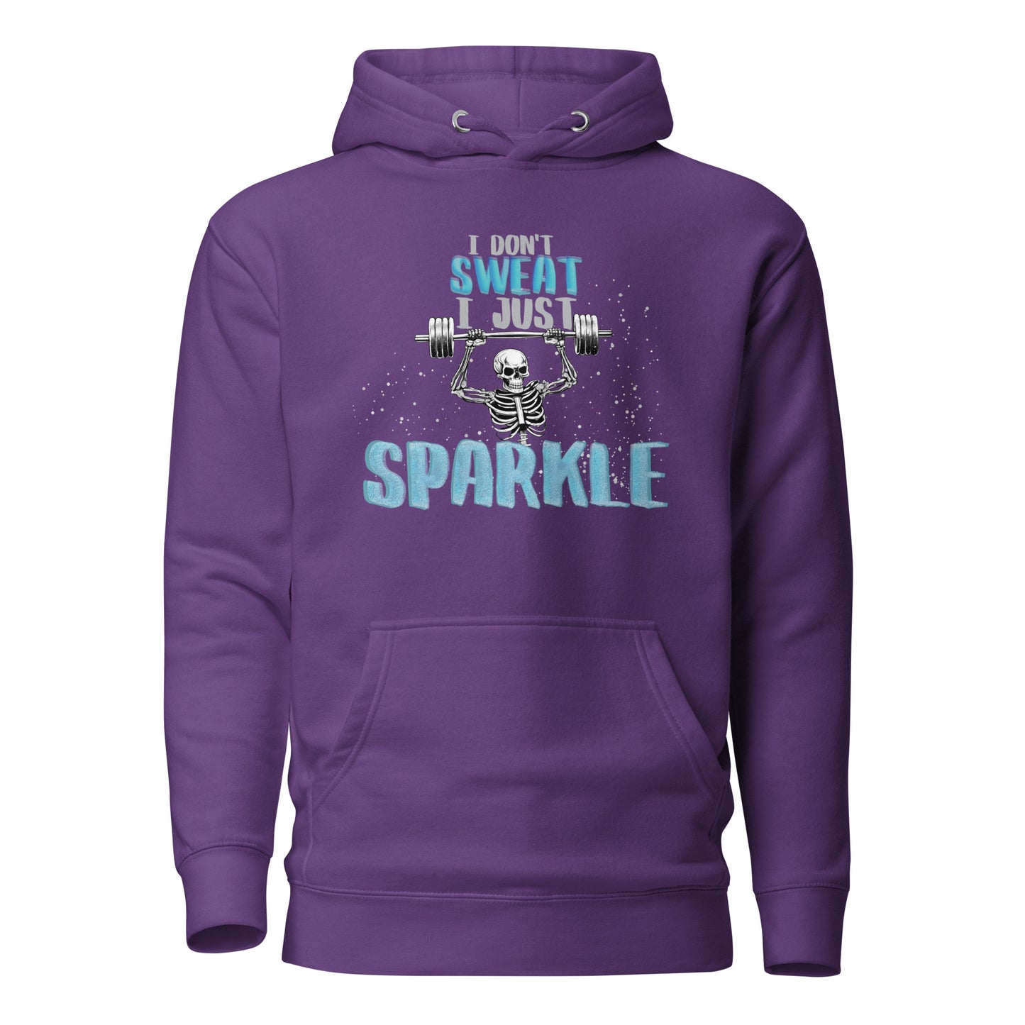 I Don't Sweat I Just Sparkle Unisex Hoodie