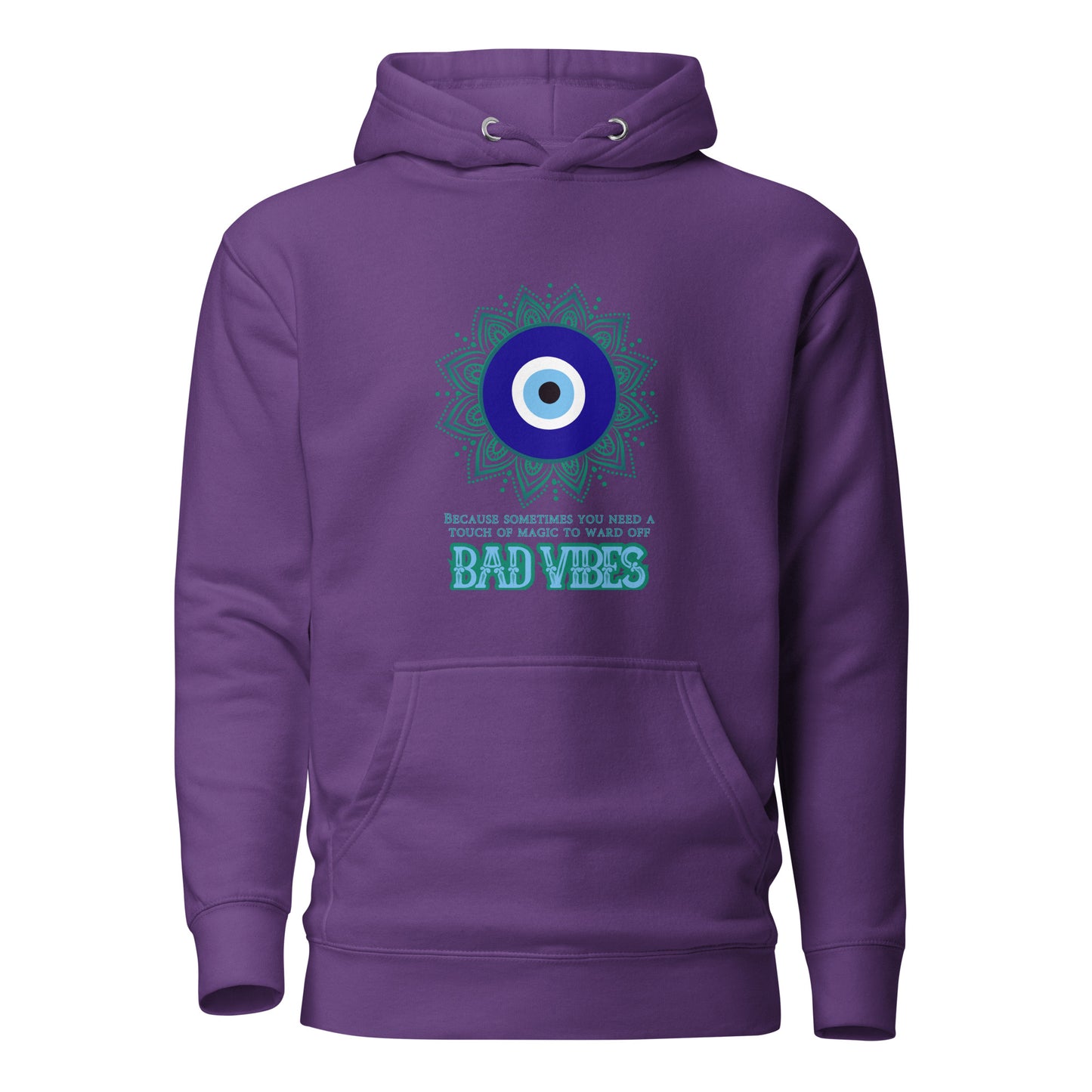 Because Sometimes You Need A Touch Of Magic To Ward Off Bad Vibes Unisex Hoodie