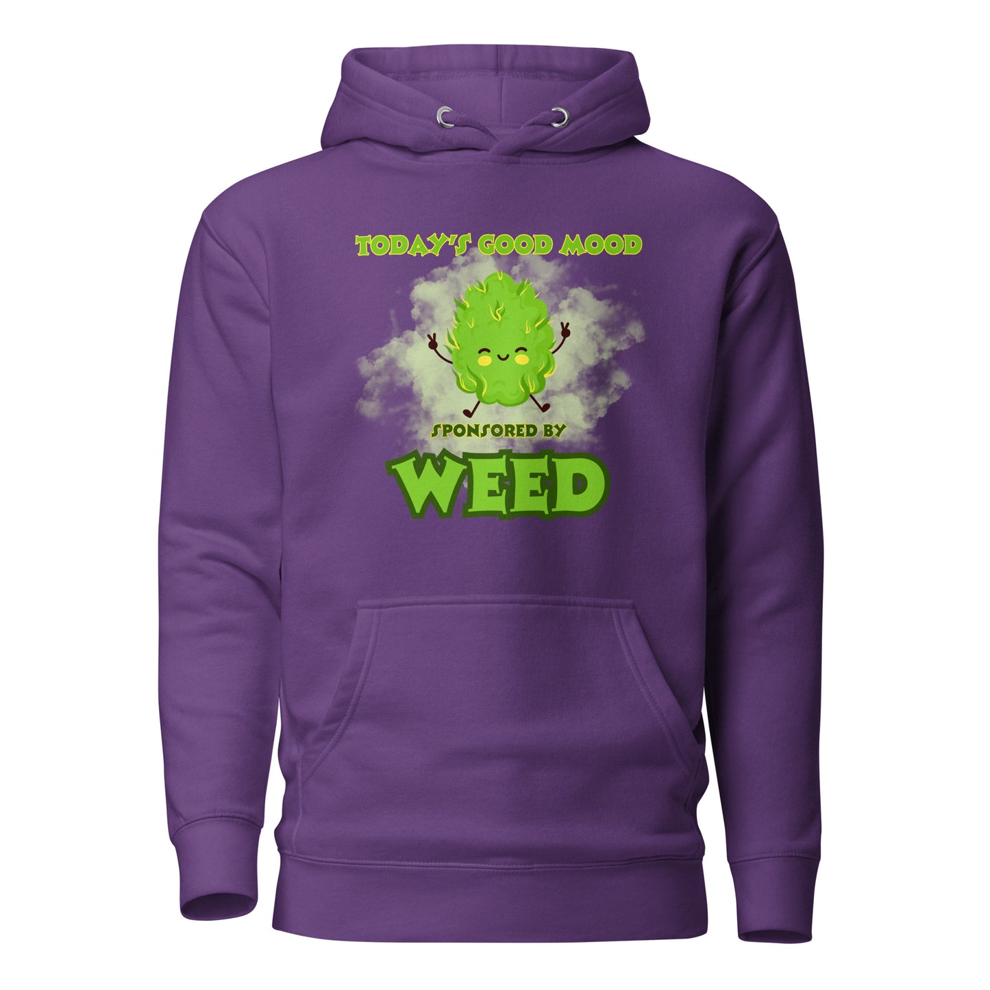 Today’s Good Mood Sponsored By Weed Unisex Hoodie