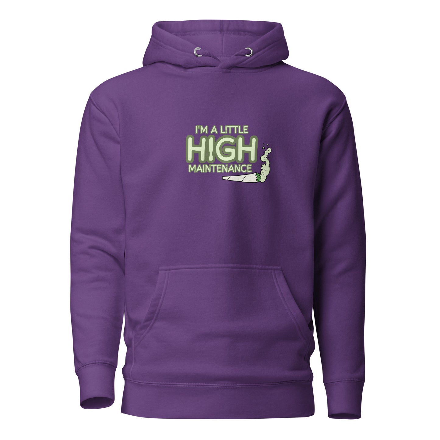 I’m A Little High Maintenance Unisex Hoodie