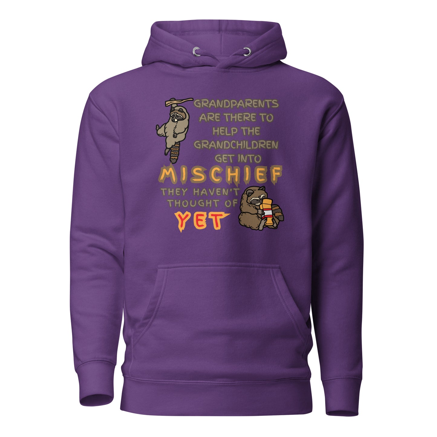 Grandparents Are There To Help Grandchildren Get Into Mischief They Haven’t Thought Of Yet Unisex Hoodie