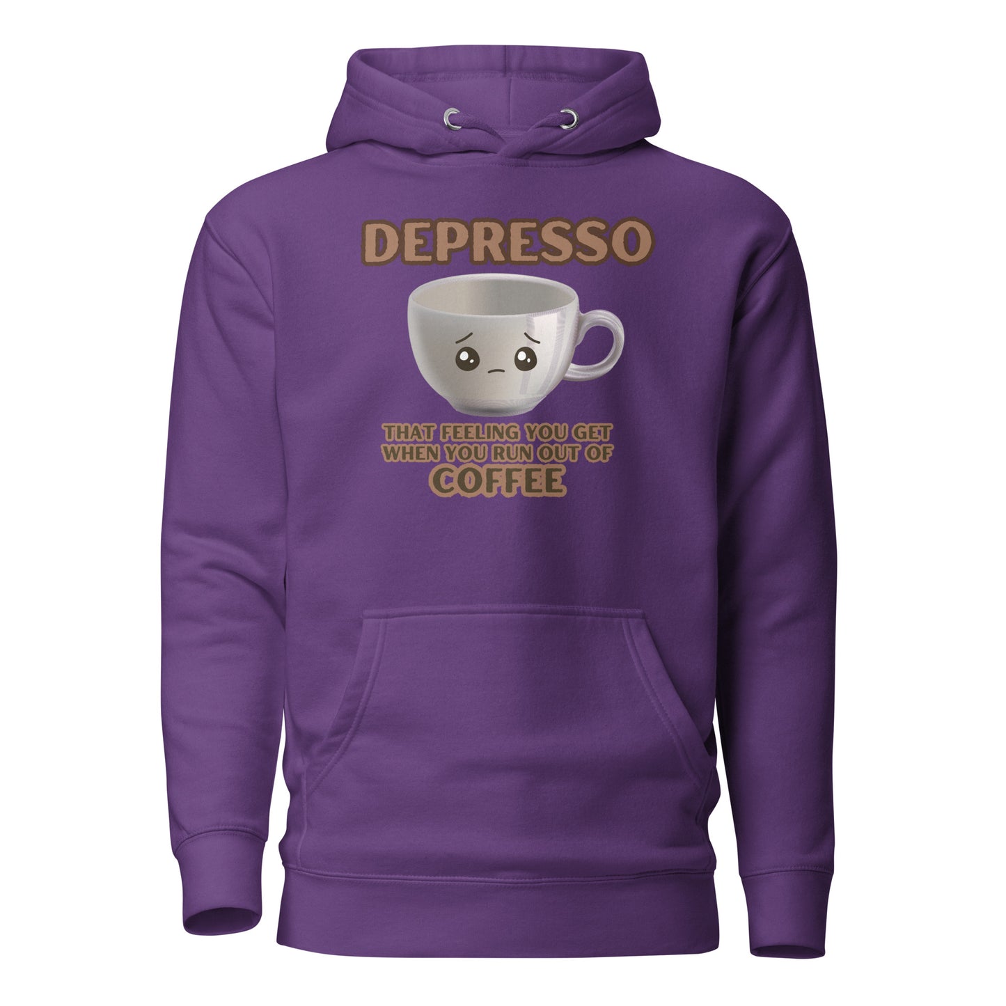 Depresso That Feeling You Get When You Run Out Of Coffee Unisex Hoodie