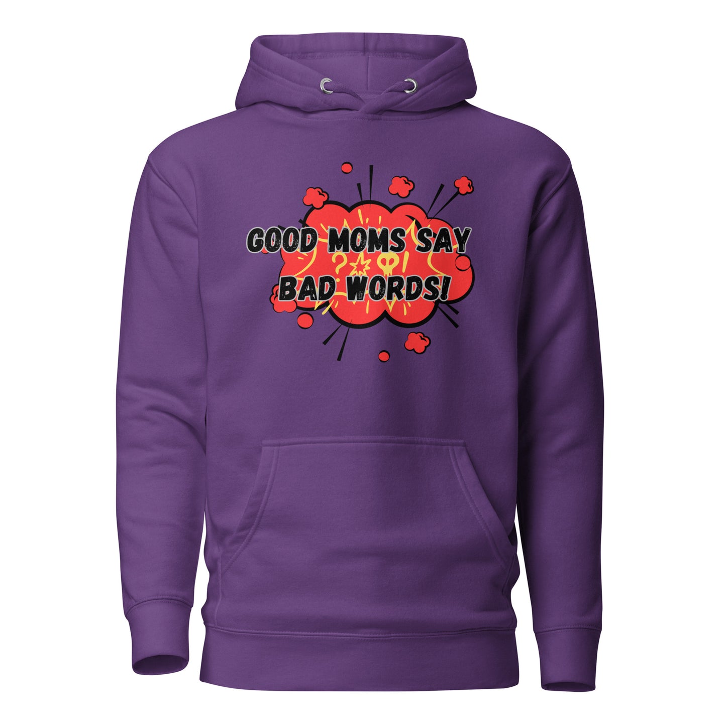 Good Moms Say Bad Words Unisex Hoodie