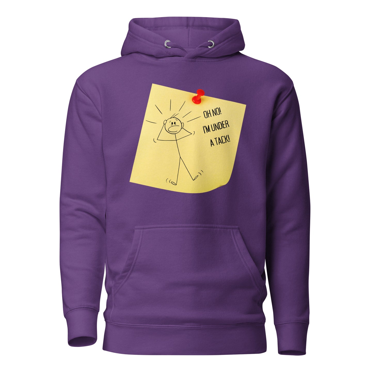 Oh No! I’m Under A Tack! Unisex Hoodie