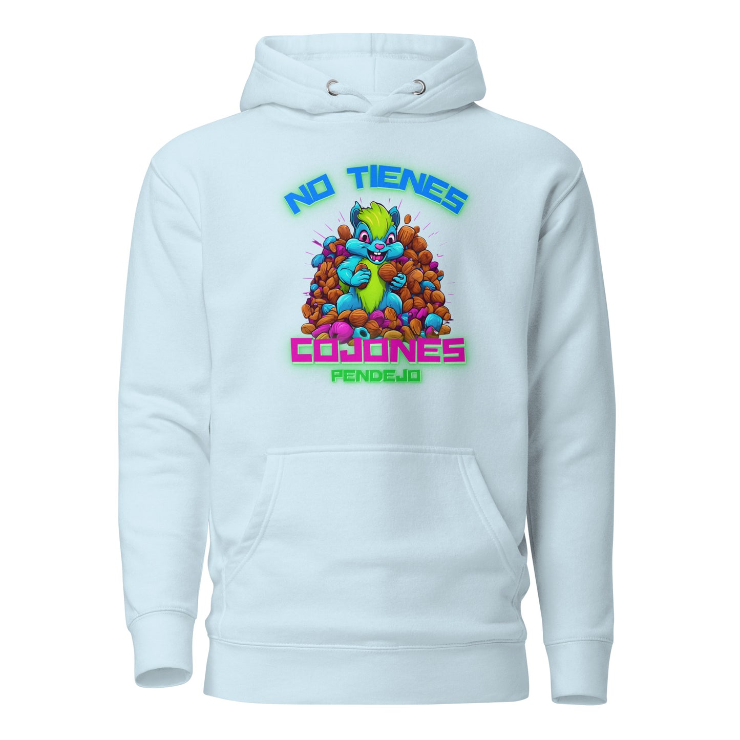 No Tienes Cojones Pendejo Unisex Hoodie