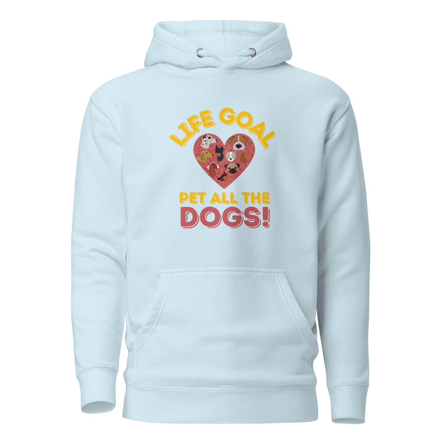 Life Goal Pet All The Dogs Unisex Hoodie