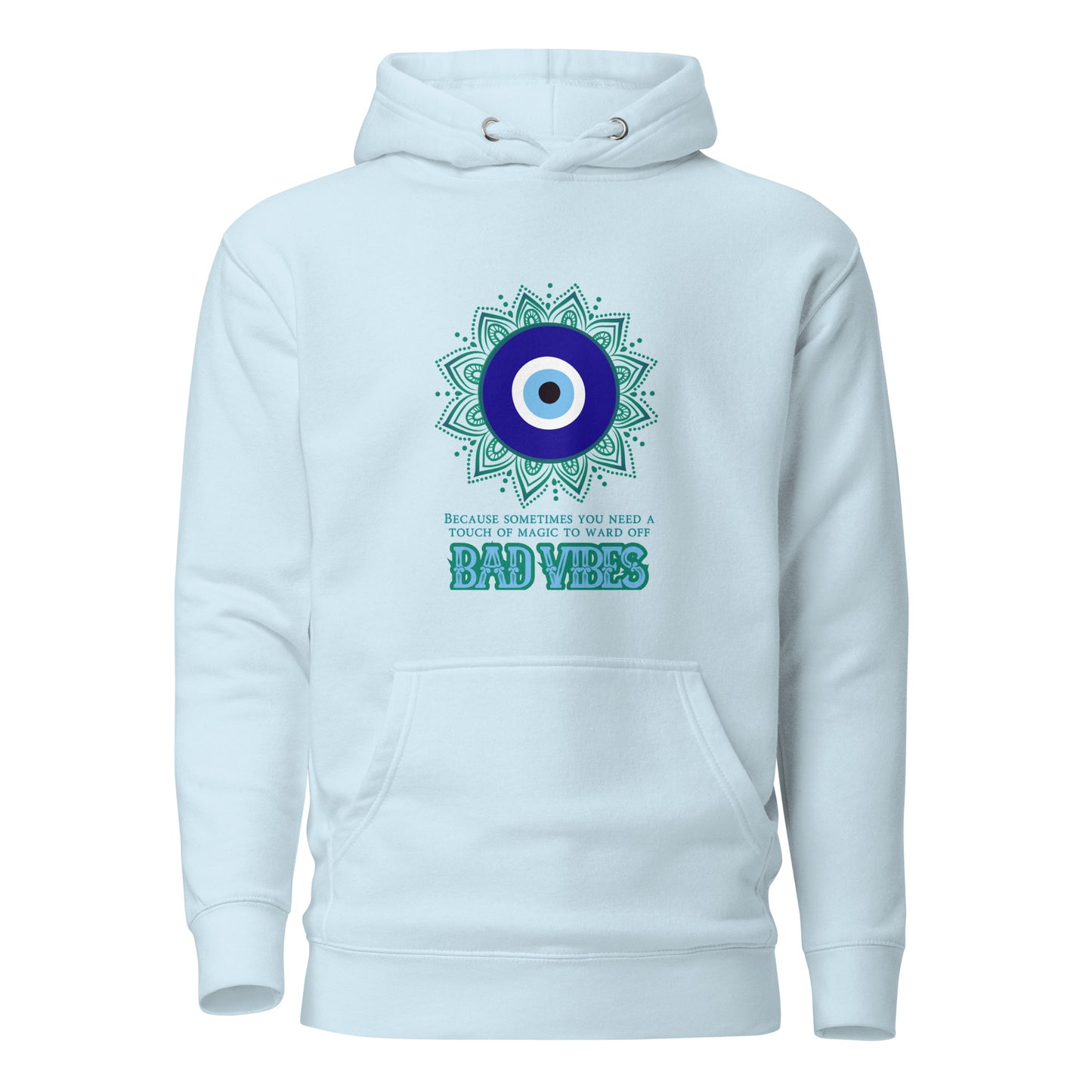 Because Sometimes You Need A Touch Of Magic To Ward Off Bad Vibes Unisex Hoodie