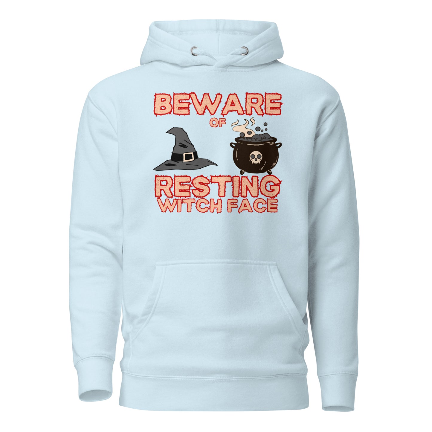 Beware Of Resting Witch Face Unisex Hoodie