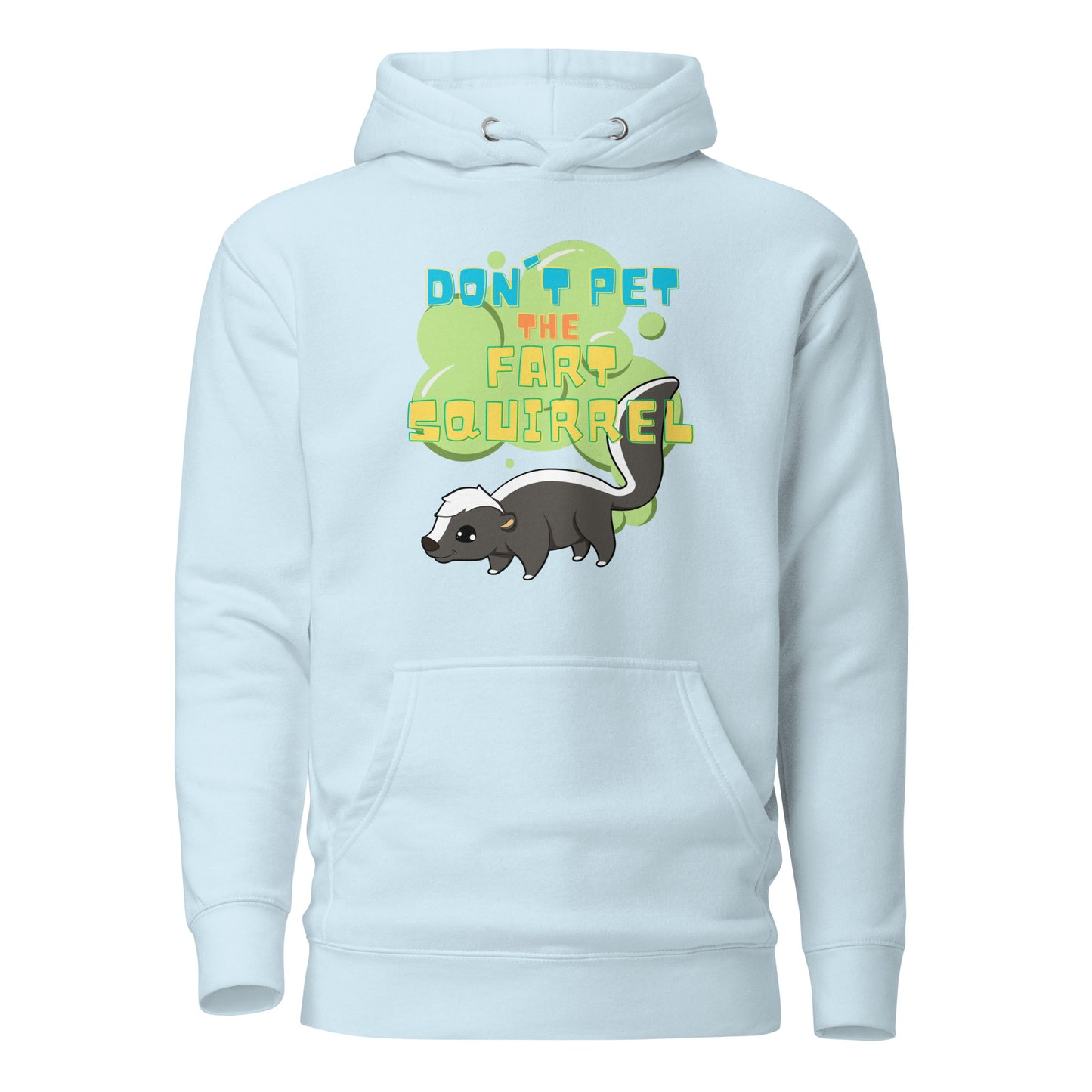 Don’t Pet The Fart Squirrel Unisex Hoodie