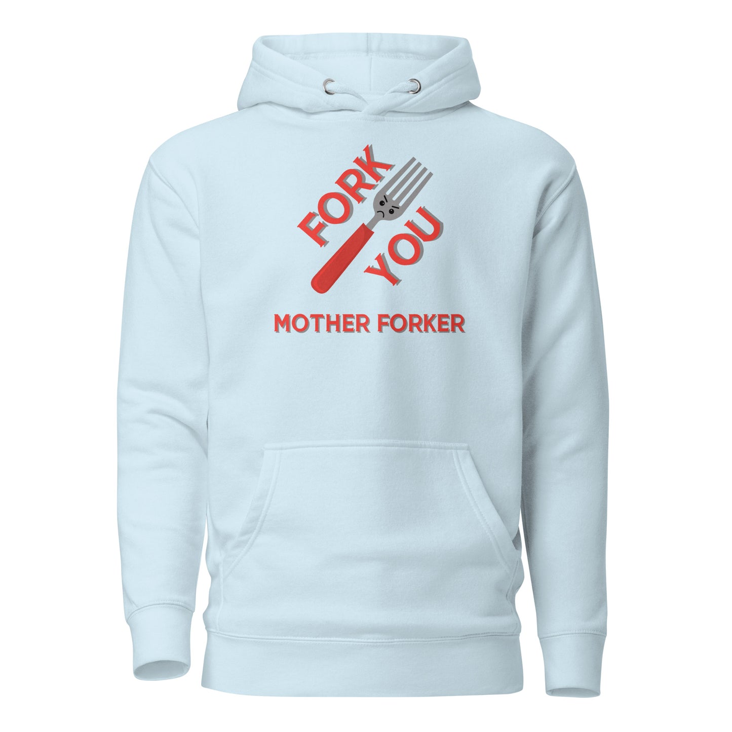 Fork You Mother Forker Unisex Hoodie