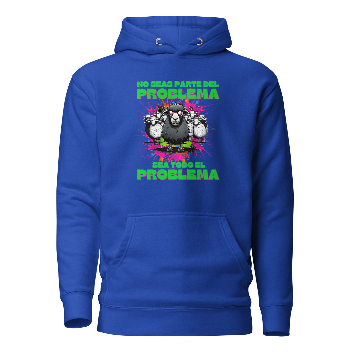 No Seas Parte Del Problema Sea Todo El Problema Unisex Hoodie