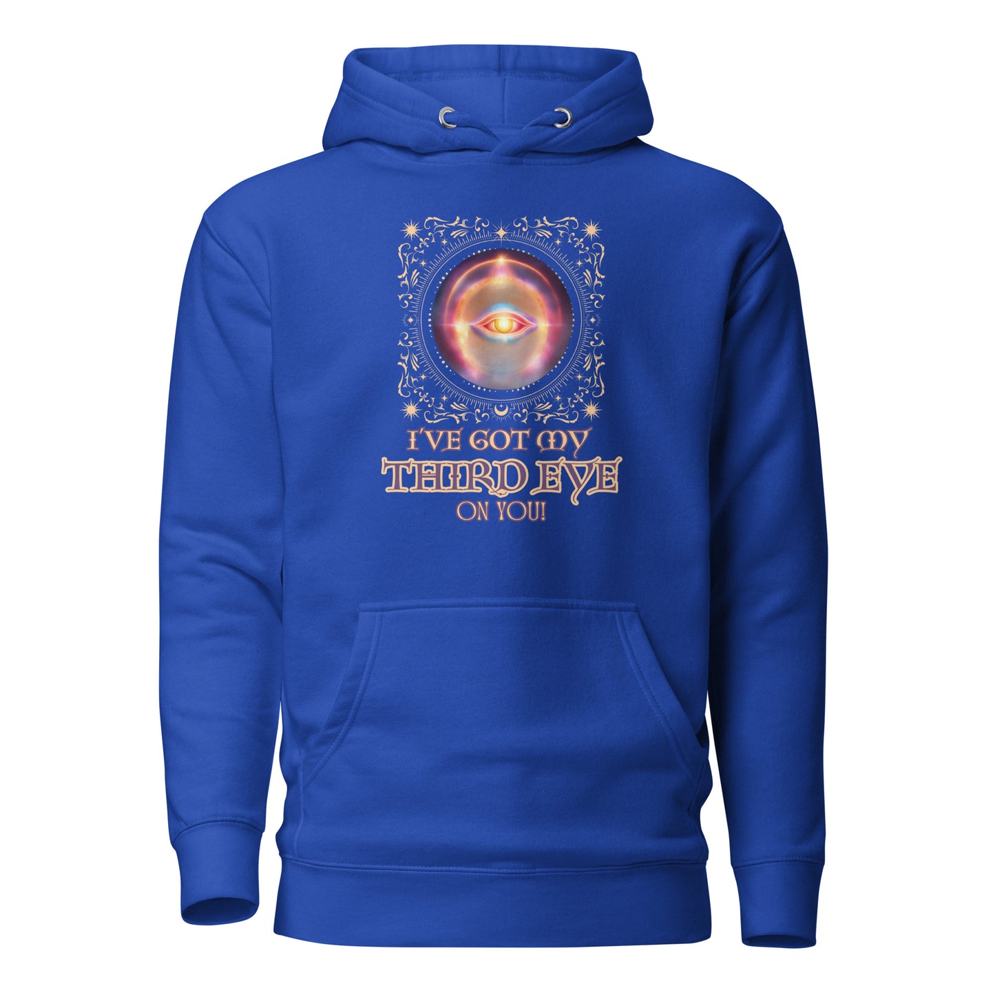 I’ve Got My Third Eye On You Unisex Hoodie