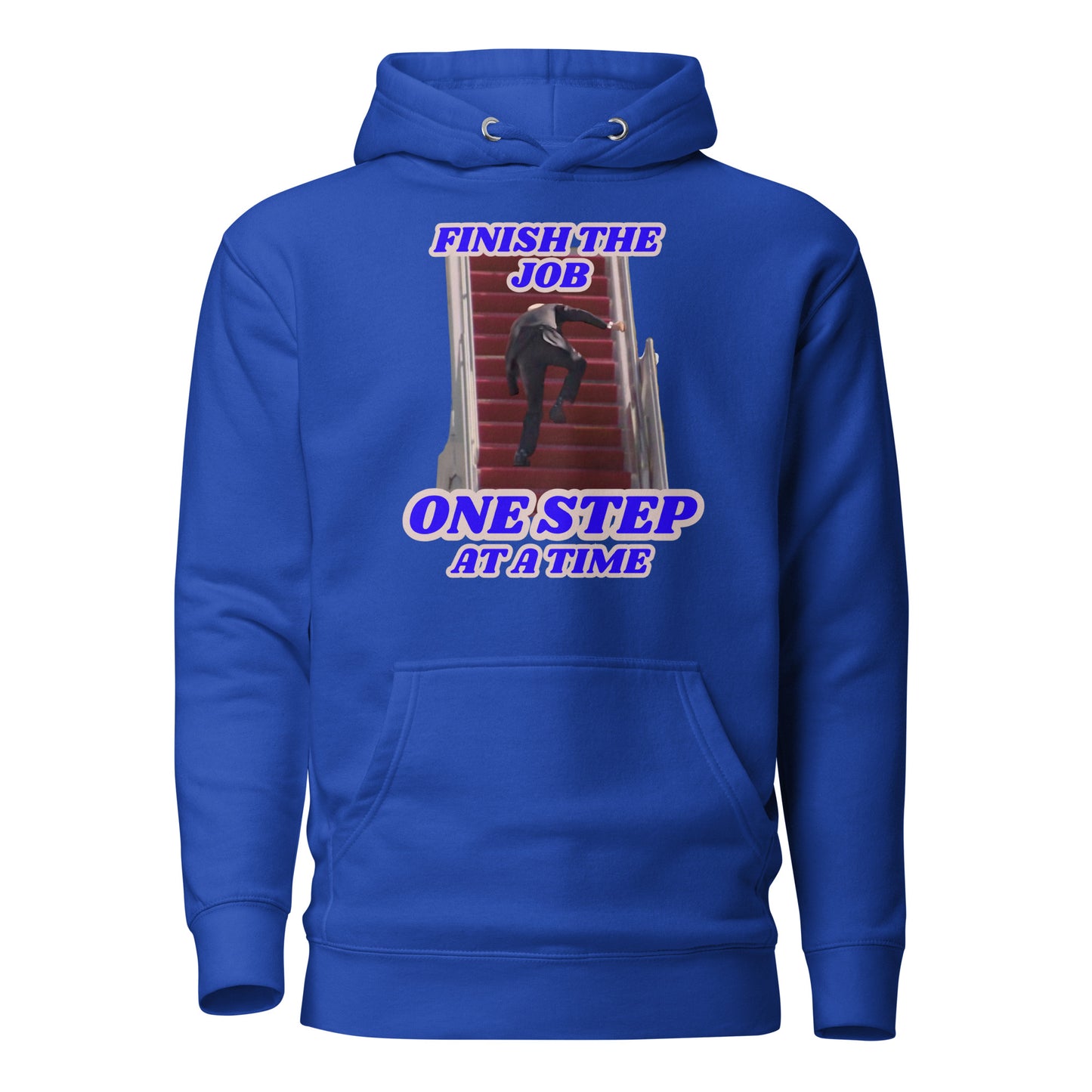 Finish The Job One Step At A Time Unisex Hoodie