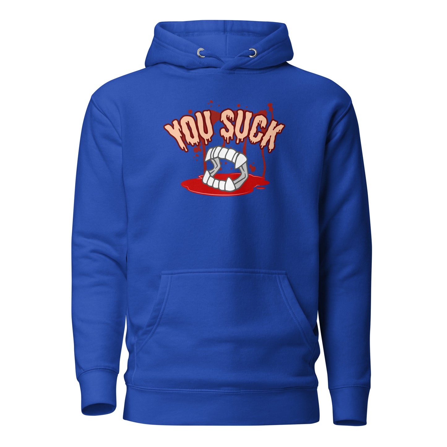 You Suck Unisex Hoodie