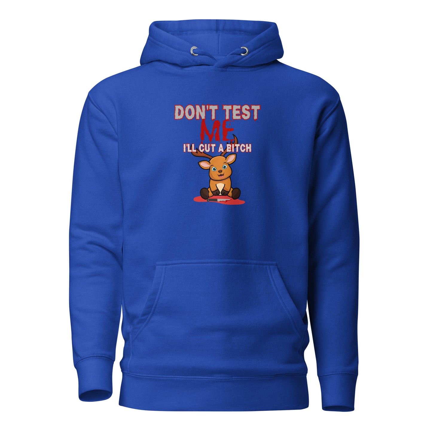 Don’t Test Me Unisex Hoodie