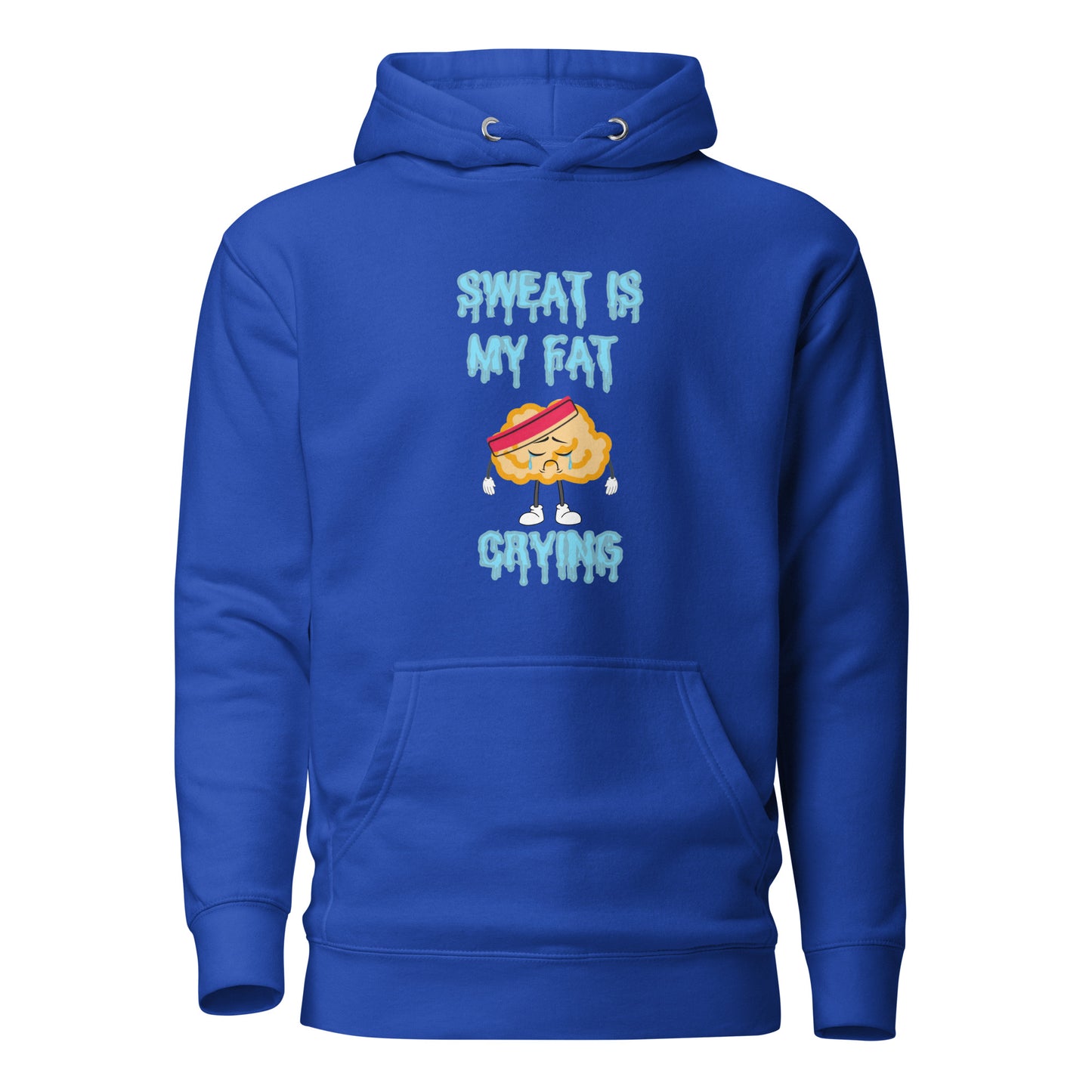 Sweat Is My Fat Crying Unisex Hoodie