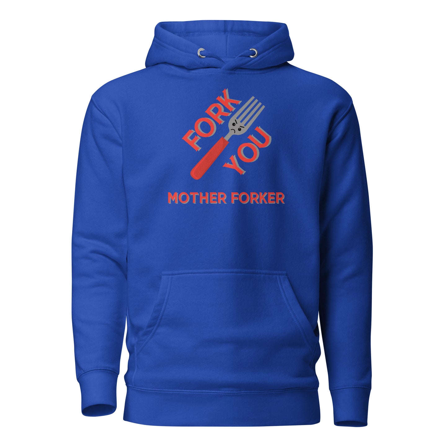 Fork You Mother Forker Unisex Hoodie