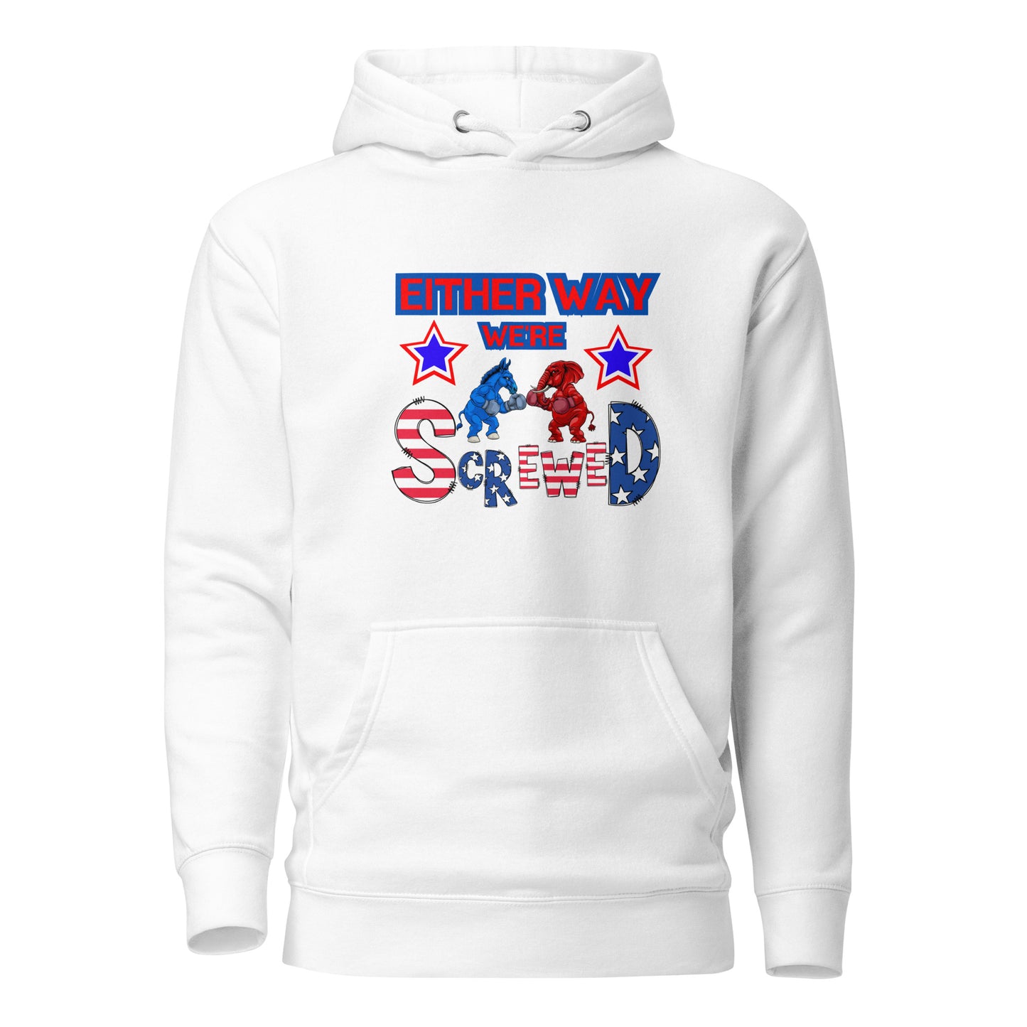 Either Way We're Screwed Unisex Hoodie