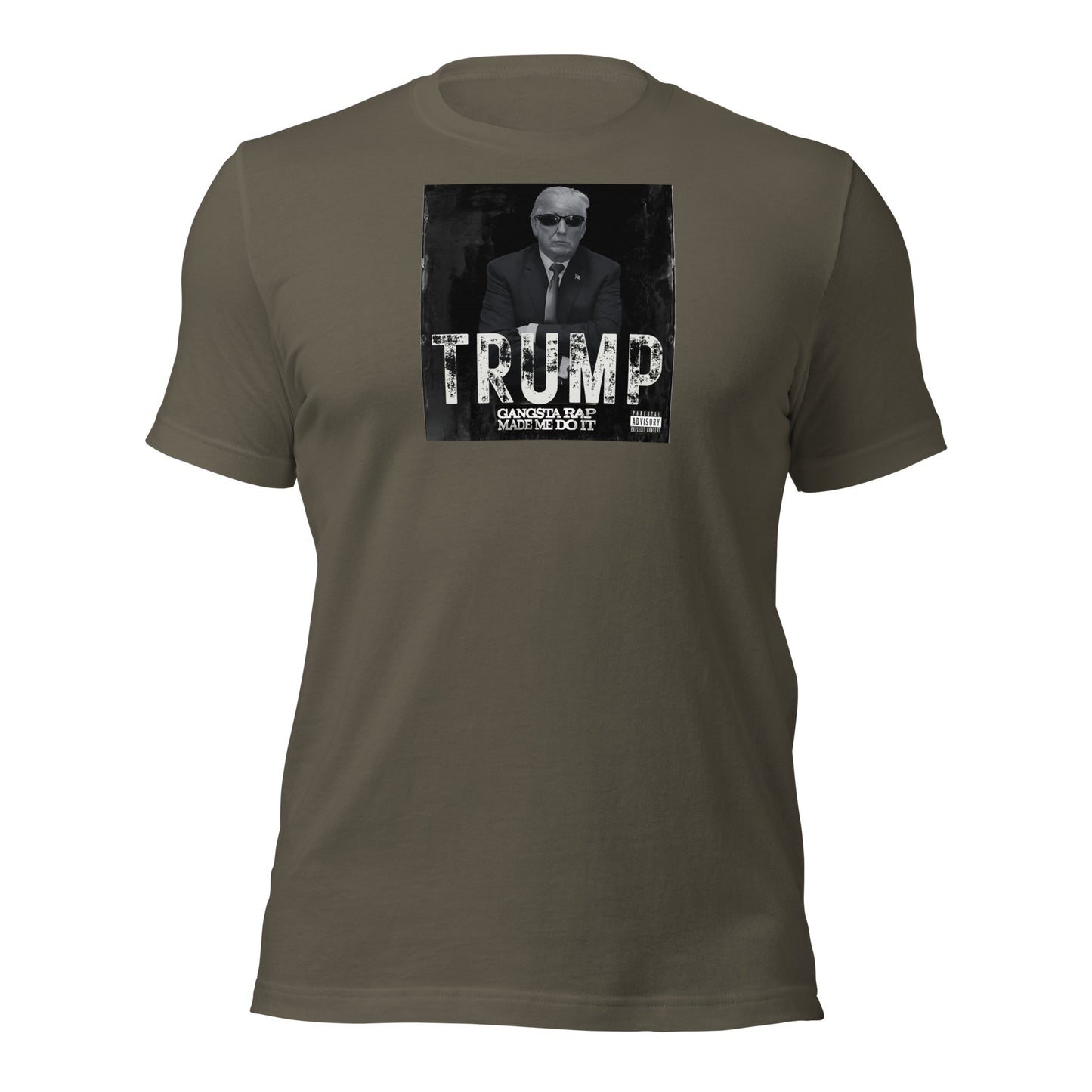 TRUMP Gangsta Rap Made Me Do It Unisex t-shirt