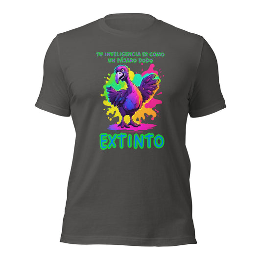 Tu Inteligencia Es Como Un Pajaro Dodo Extinto Unisex t-shirt