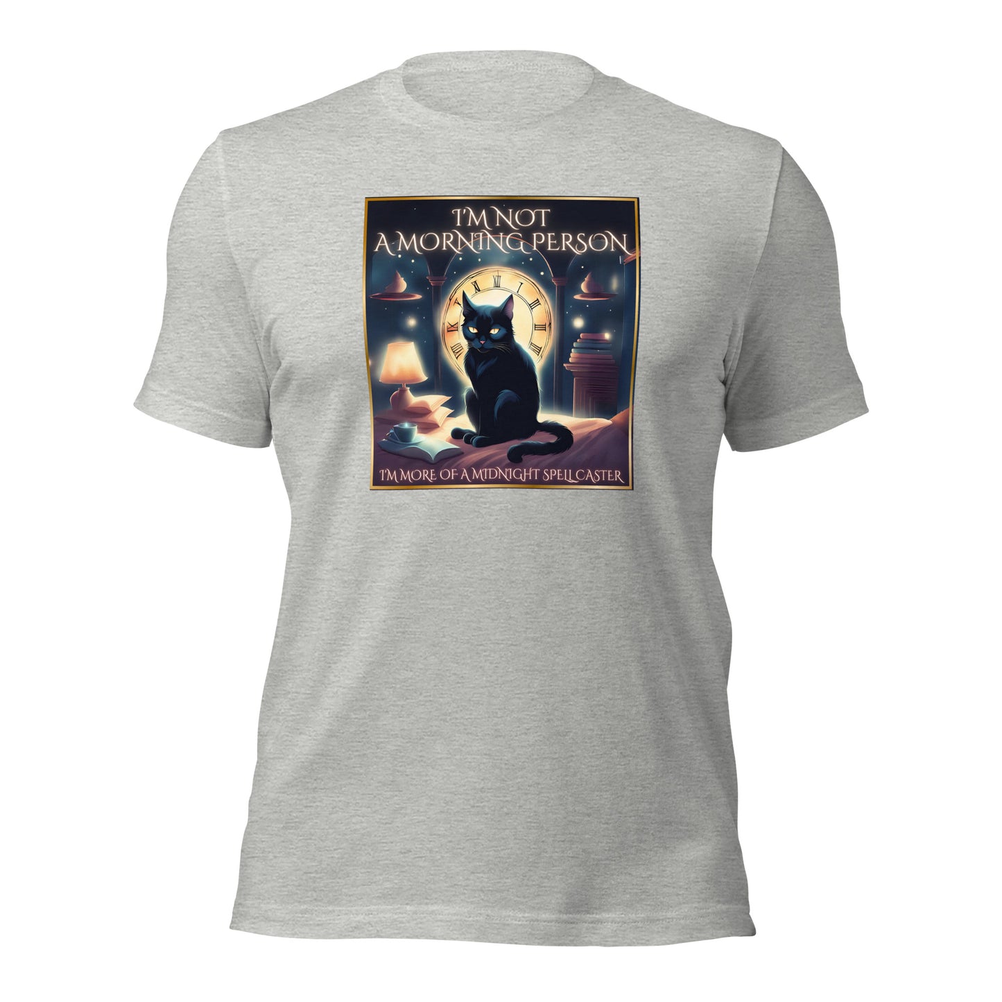 I'm Not A Morning Person I'm More Of A Midnight Spell Caster Unisex t-shirt