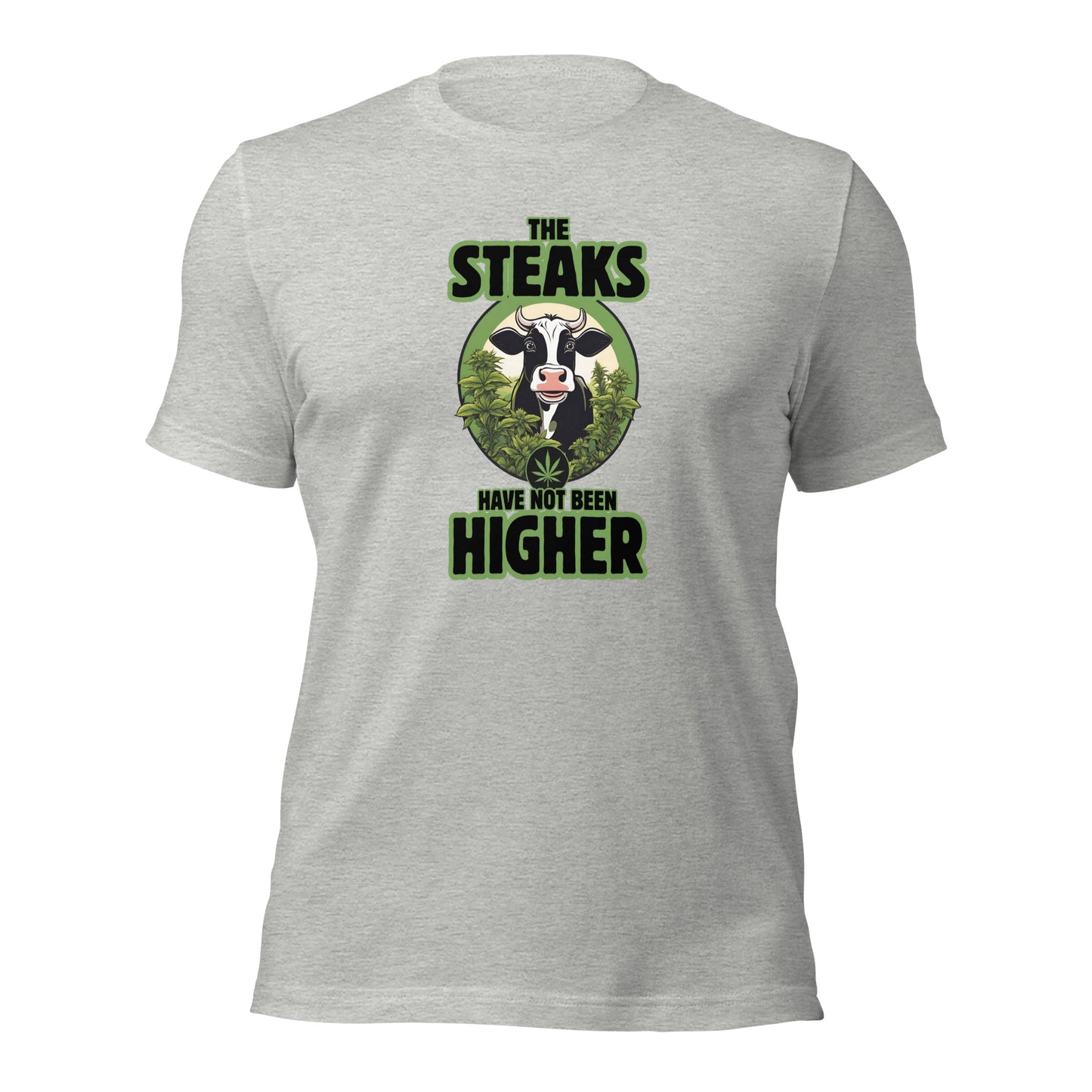 The Steaks Have Not Been Higher Unisex t-shirt