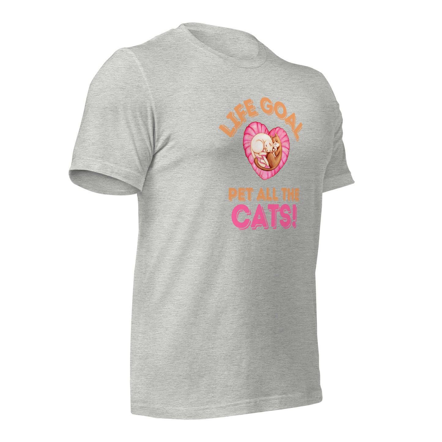 Life Goal Pet All The Cats t-shirt