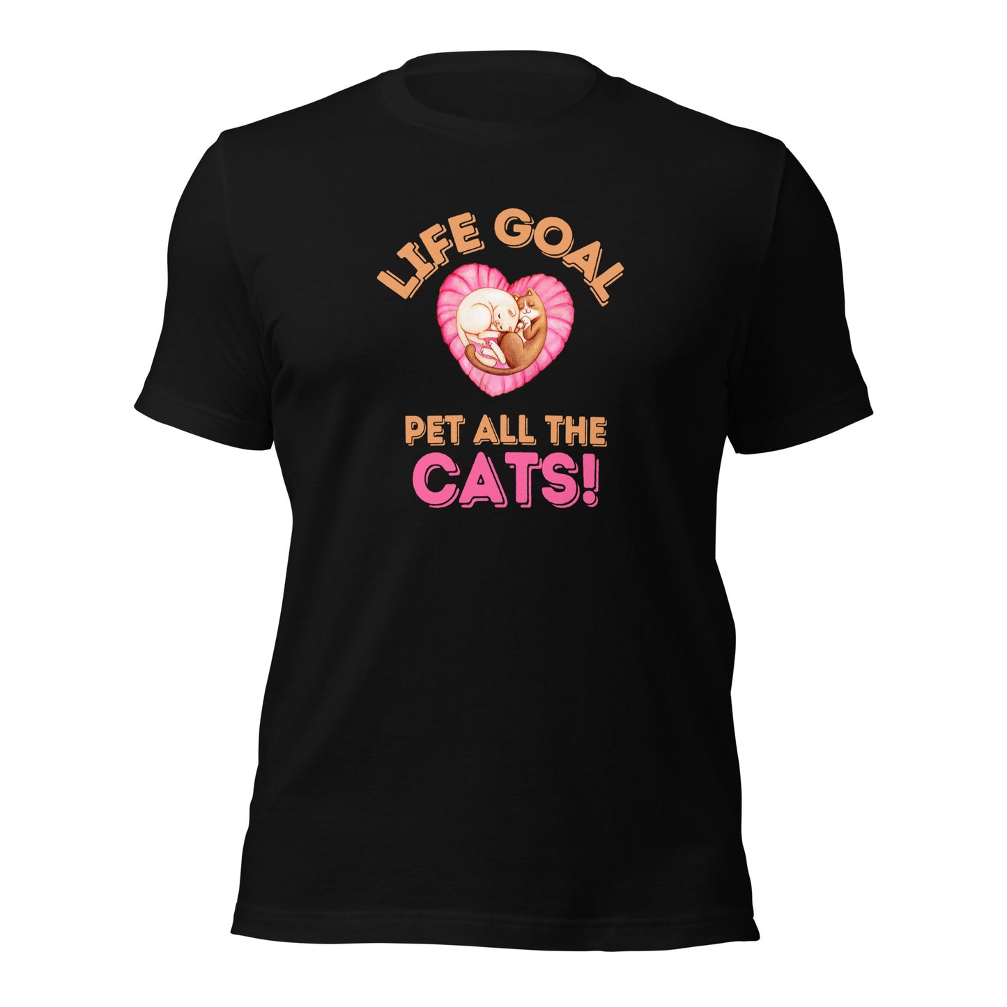 Life Goal Pet All The Cats t-shirt