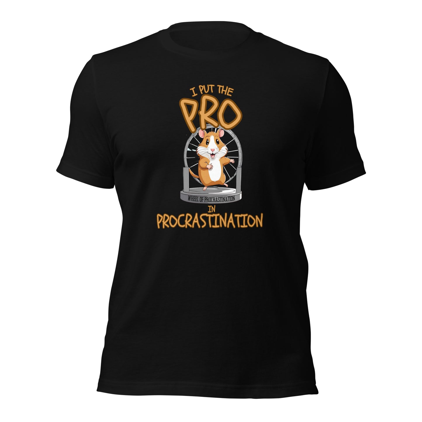 I Put The Pro In Procrastination Unisex t-shirt