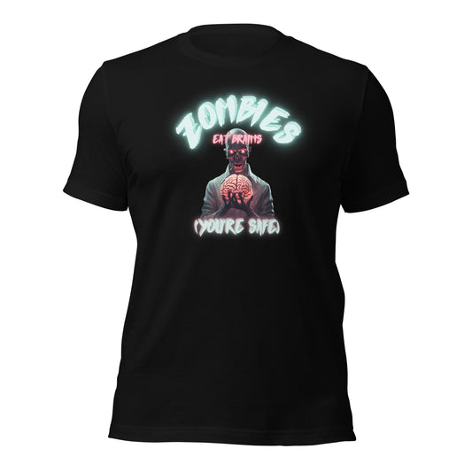 Zombies Eat Brains YOU'RE SAFE Unisex t-shirt