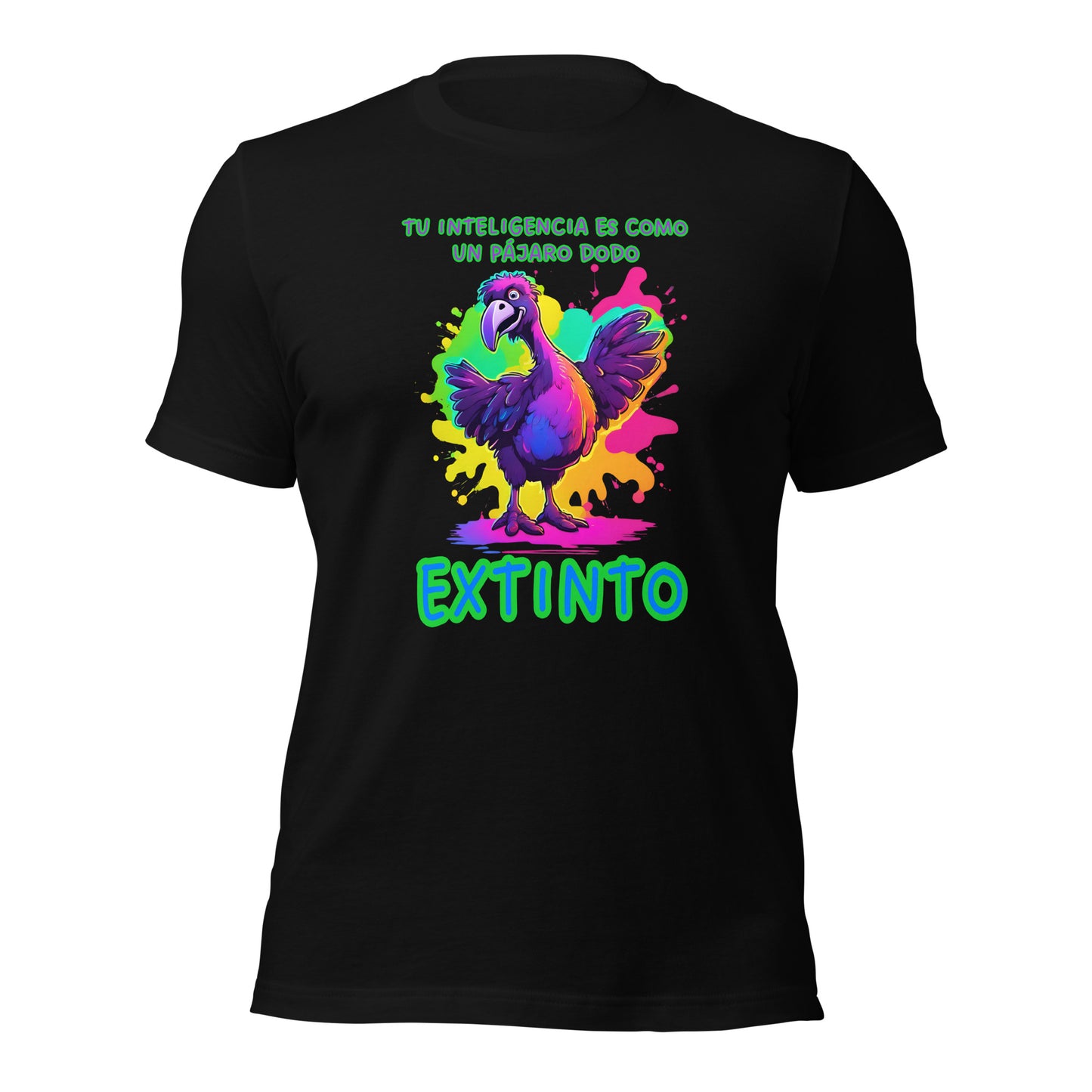 Tu Inteligencia Es Como Un Pajaro Dodo Extinto Unisex t-shirt