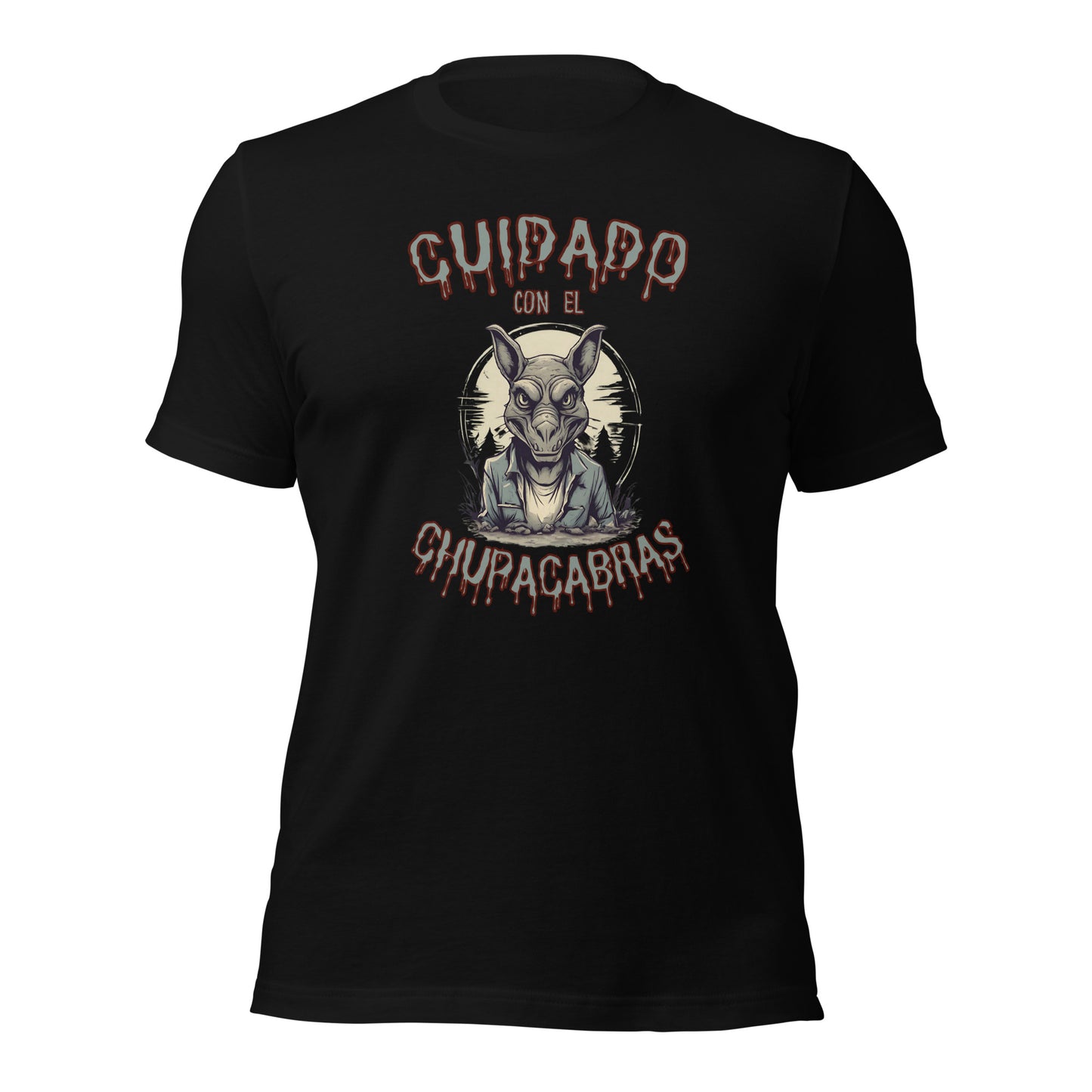 Cuidado Con El Chupacabras Unisex t-shirt