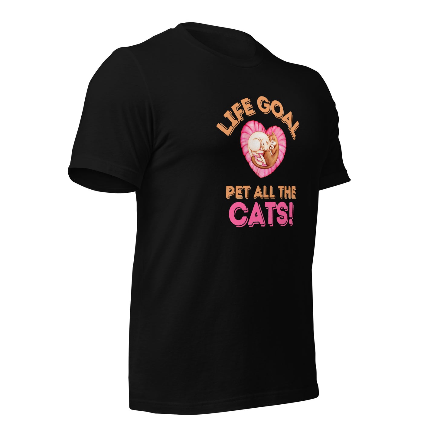 Life Goal Pet All The Cats t-shirt