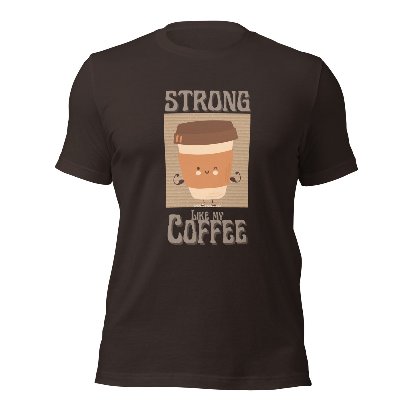 Strong Like My Coffee